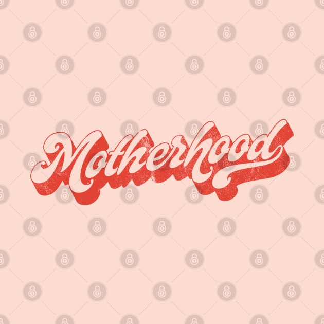 Motherhood Retro Funny Mother's Day by Fitastic