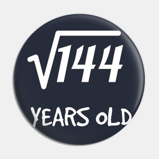 Square Root of 144: 12th Birthday 12 Years Old Boy Girl Pin