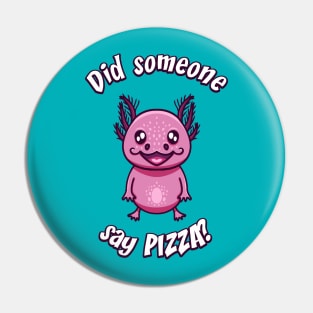 Axolotl loves pizza Pin