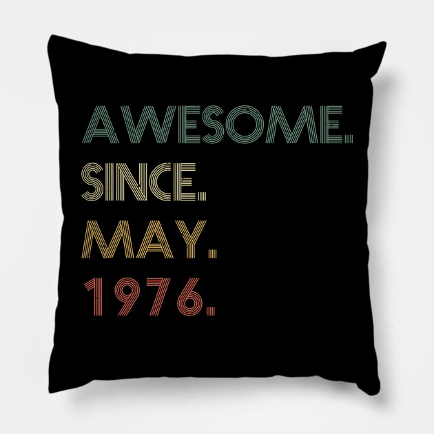 Awesome Since May 1976 Pillow by potch94