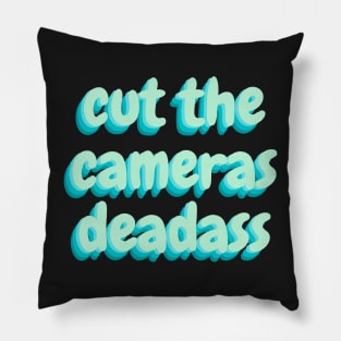 cut the cameras deadass Sticker Pillow