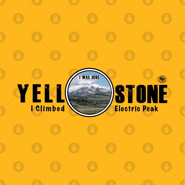 I Was Here - I Climbed Electric Peak, Yellowstone National Park by Smyrna Buffalo