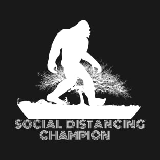 Bigfoot Social Distancing Champion T-Shirt