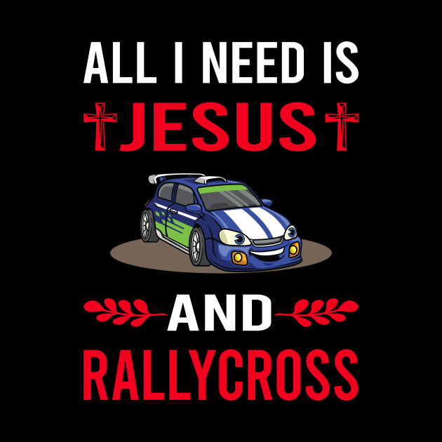 I Need Jesus And Rallycross by Bourguignon Aror