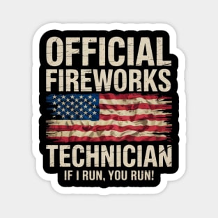 Official Fireworks Technician I Run You Run Magnet