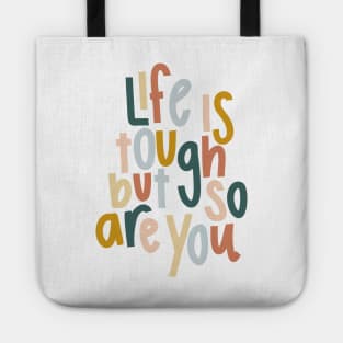 life is tough but so are you colorful cute motivational quote Tote