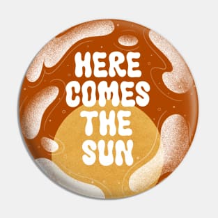 Here Comes the Sun Pin