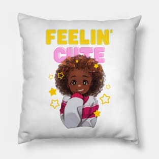 Feelin’ Cute Pillow