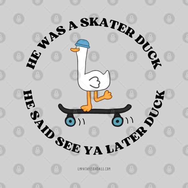 Skater Duck by empathyisbadass