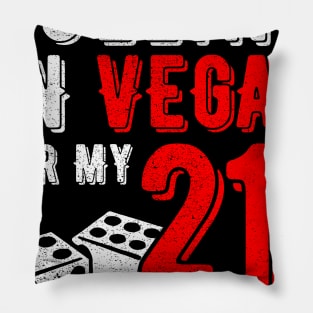 Party in Las Vegas Rolling in Vegas 21st Birthday Gift Pillow