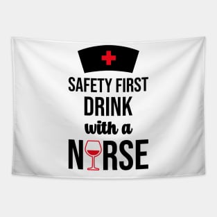 Safety First Drink With A Nurse Tapestry