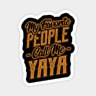 My Favorite People Call Me Yaya Gift Magnet