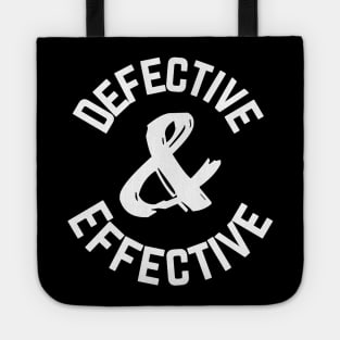 Defective and Effective Tote