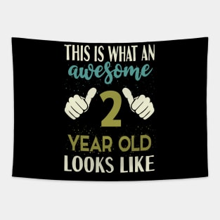 This is What an Awesome 2 Year Old Looks Like T-Shirt Tapestry