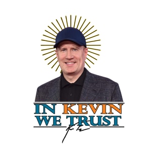 In Kevin We Trust T-Shirt