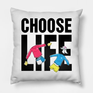 CHOOSE LIFE Pillow