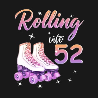 52 Years Old Birthday Girls Rolling Into  52nd Birthday T-Shirt