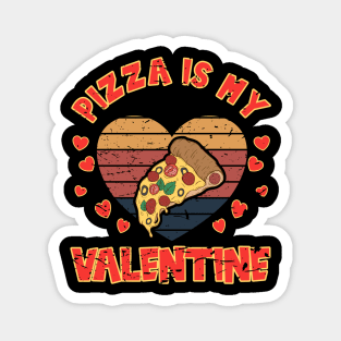 Pizzalover Fun Pizza Is My Valentine Magnet