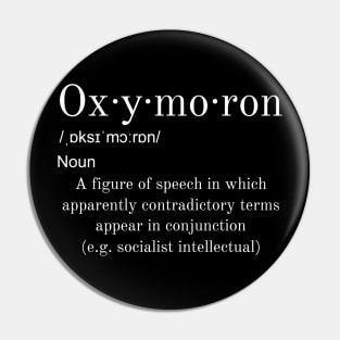 Oxymoron Funny Conservative Anti SJW Anti Socialism Pin