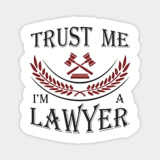 Trust Me I'm a Lawyer Attorney Legal Humor Magnet