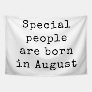 Special People are Born in August - Birthday Quotes Tapestry