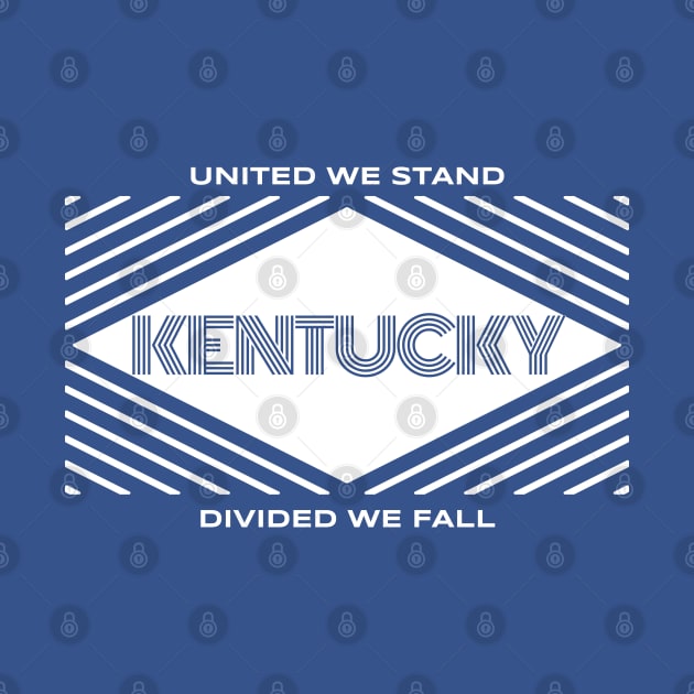 Kentucky - United We Stand by LocalZonly