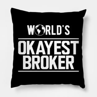 Broker - World's Okayest Broker Pillow