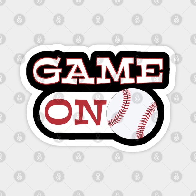 Game ON mode Baseball - funny baseball saying Magnet by BrederWorks