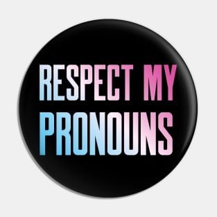 Respect My Pronouns Pin