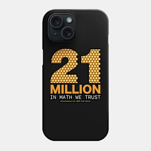 21 Million Bitcoin In Math We Trust Phone Case