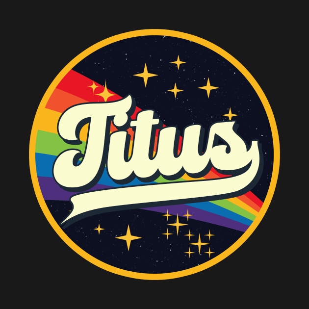 Titus // Rainbow In Space Vintage Style by LMW Art
