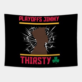 Playoffs Jimmy Buckets THIRSTY B Tapestry