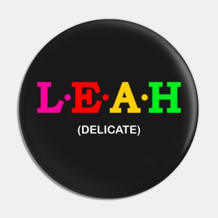 Leah  - Delicate. Pin