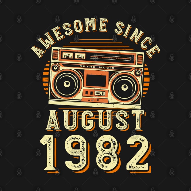 Funny Birthday Quote, Awesome Since August 1982, Cool Birthday by Estrytee