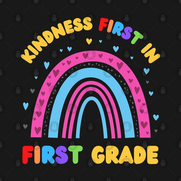 Kindness First in First Grade - Rainbow Hearts for 1st Grade Teachers and Students - Back to School by Design By Leo