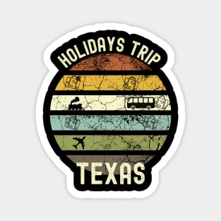 Holidays Trip To Texas, Family Trip To Texas, Road Trip to Texas, Family Reunion in Texas, Holidays in Texas, Vacation in Texas Magnet