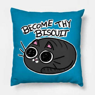 Become thy biscuit Pillow