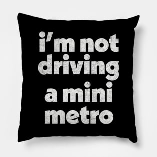 Alan Partridge Mini Metro Quote Pillow