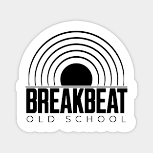 BREAKBEAT  - Old School Records (Black) Magnet