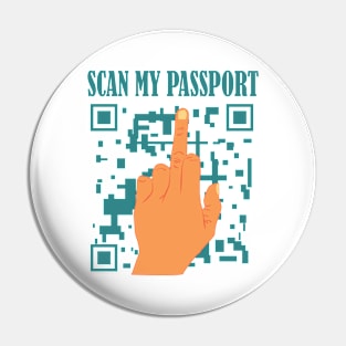 You can scan my passport right now Pin