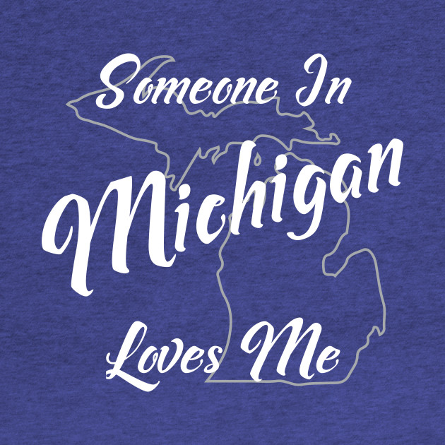Someone In Michigan Loves Me Michigan Kids Hoodie Teepublic