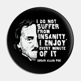 I Do Not Suffer From Insanity Pin