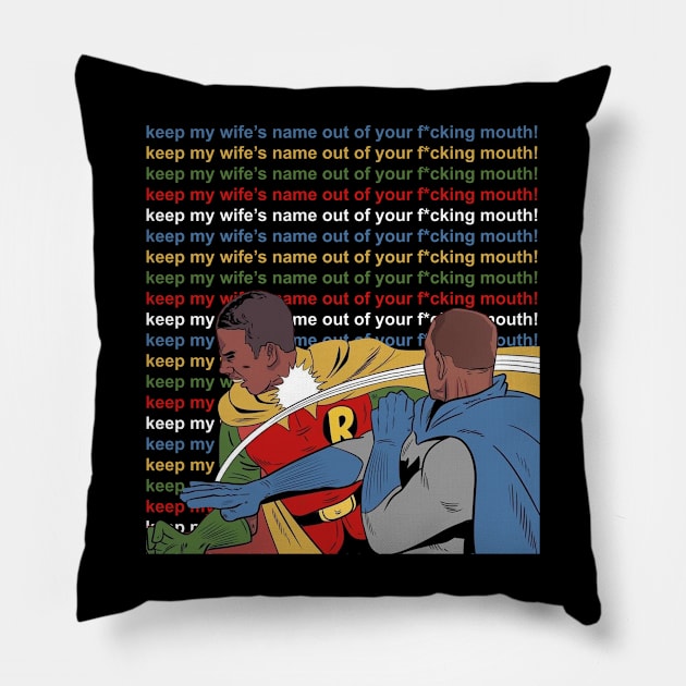 The Slap Will Smith Cris Rock - Keep My Wife's Name! Pillow by teesmile