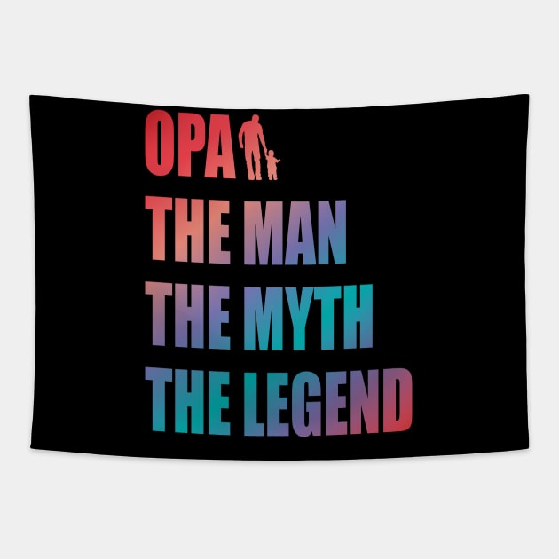 Opa the man the myth the legend Tapestry by Lekrock Shop