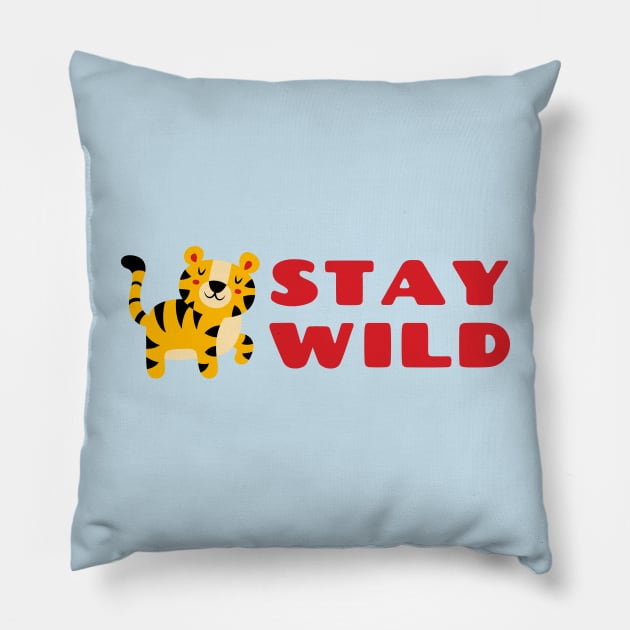 Stay Wild Pillow by stephanieduck