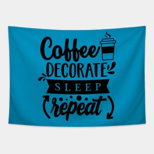 Coffee, decorate, sleep, repeat (Dark print) Tapestry