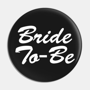 Bride To Be Pin