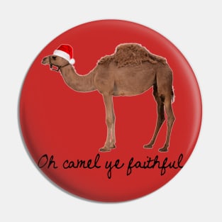 Oh Camel Ye Faithful Pin