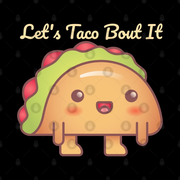 Let's Taco Bout It by The Minimalist