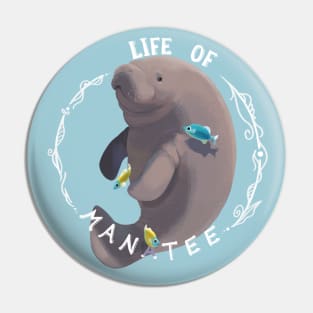 Life Of Manatee with his blue friends Pin